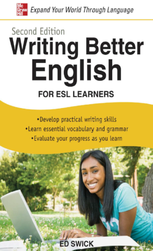 FOR ESL LEARNERS Writing Better English