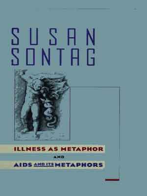 1502257010 Illness as metaphor ; and, AIDS and its metaphors
